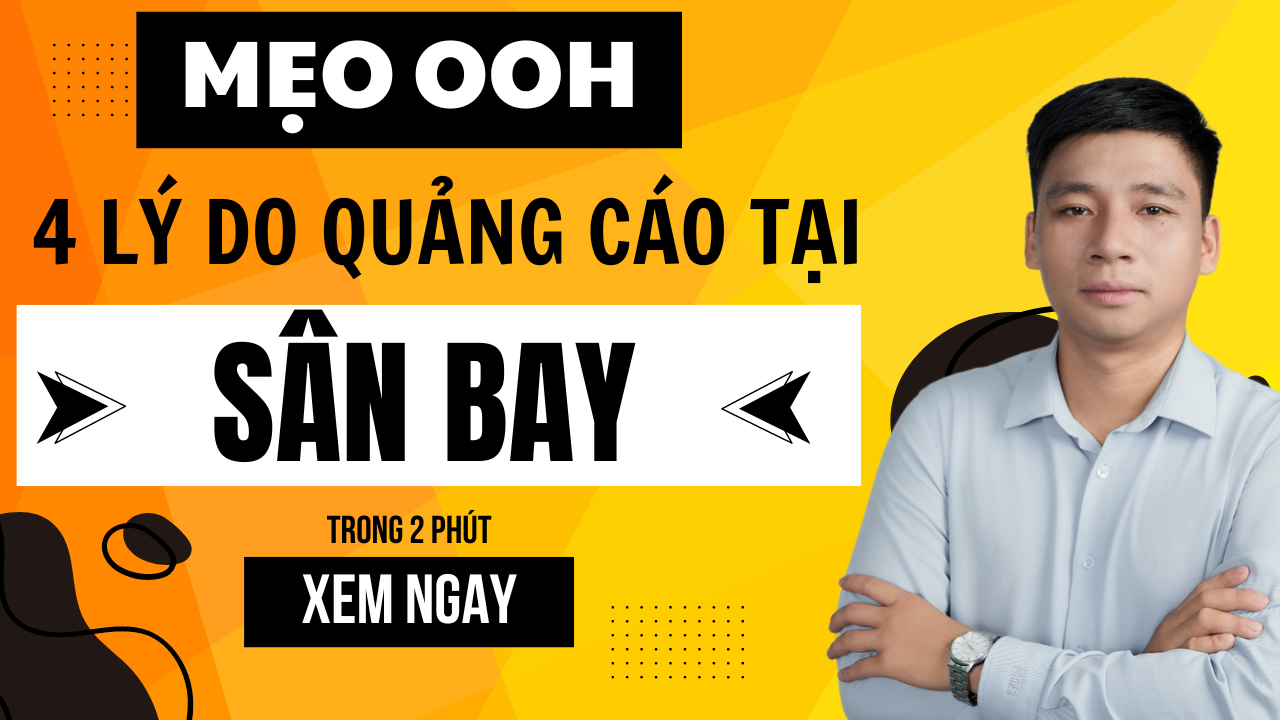 4 Lý do nên quảng cáo thương hiệu tại sân bay – Mr Toàn Quảng cáo ngoài trời