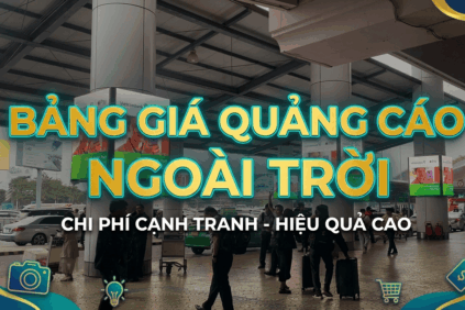 Bảng giá quảng cáo ngoài trời cập nhật cho sân bay quốc lộ nội đô và trung tâm thương mại