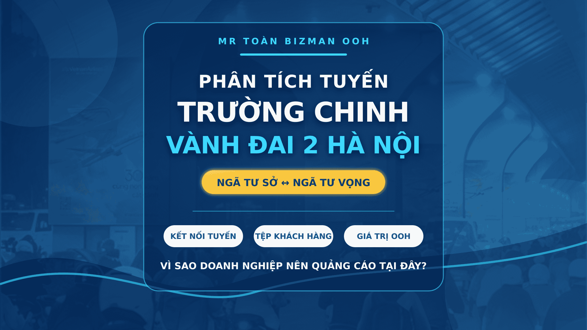 Phân tích tuyến Trường Chinh – Vành đai 2 Hà Nội – LED Vành đai 2 - Ảnh 1